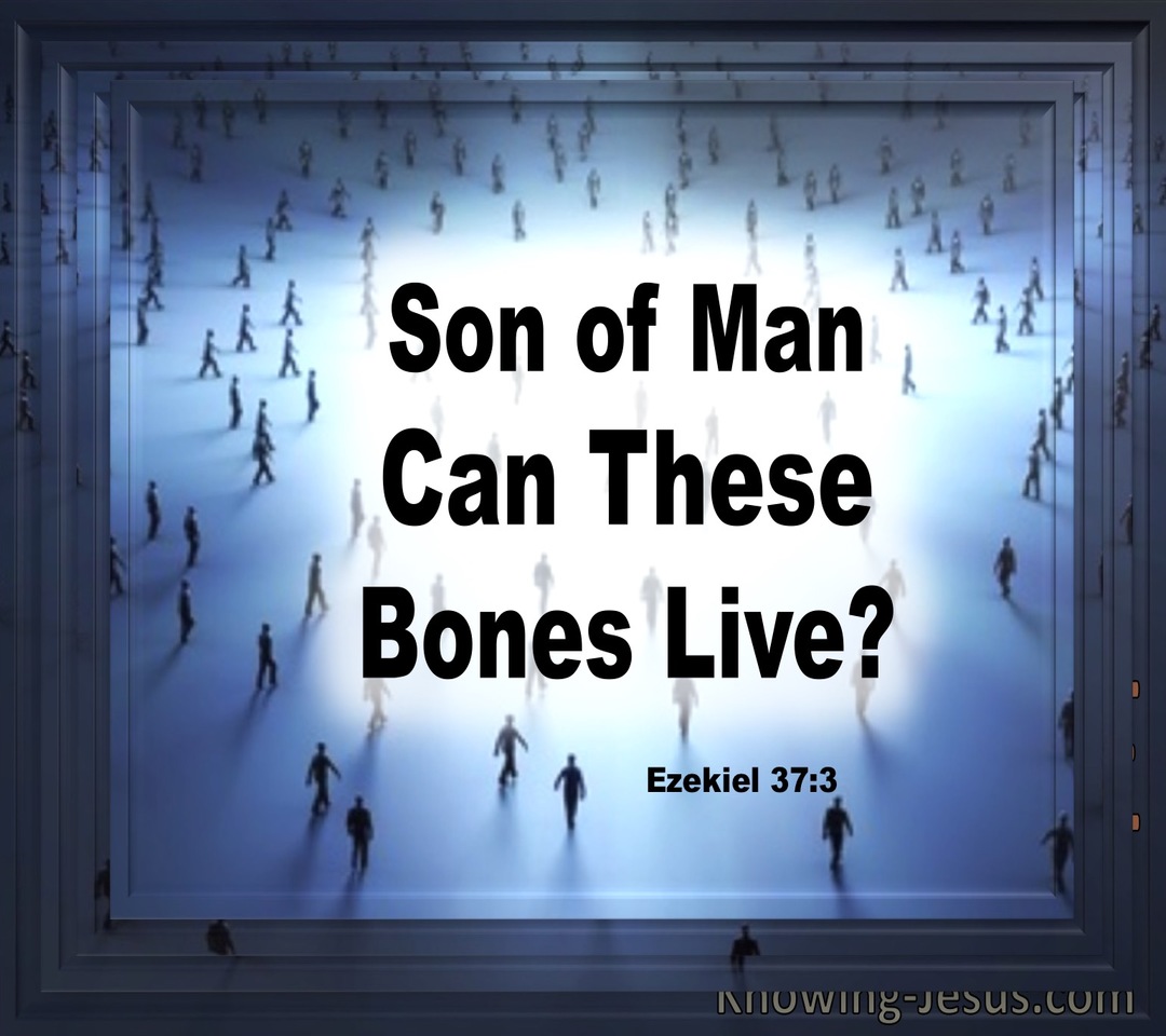Ezekiel 37:3 Son Of Man Can These Bones Live (utmost)06:01